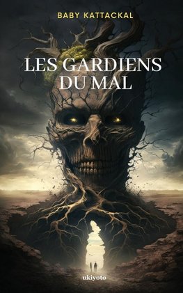 Les Gardiens Du Mal