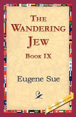 The Wandering Jew, Book IX