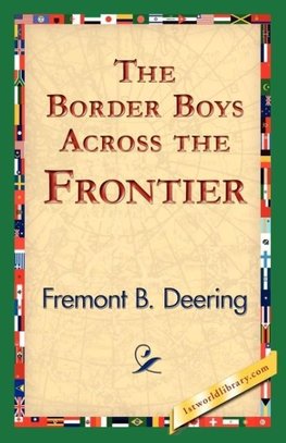 The Border Boys Across the Frontier