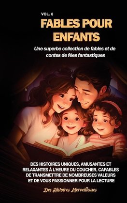 Fables pour enfants Une superbe collection de fables et de contes de fées fantastiques. (Vol.8)