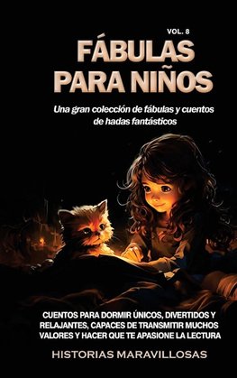 Fábulas para niños Una gran colección de fábulas y cuentos de hadas fantásticos. (Vol.8)