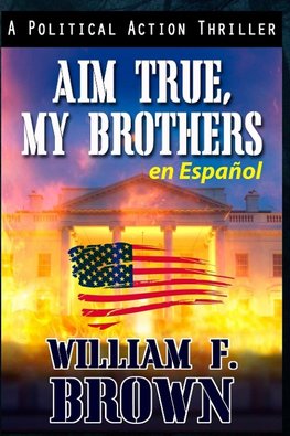 Aim True, My Brothers en Español