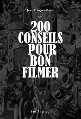 200 conseils pour bon filmer