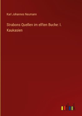 Strabons Quellen im elften Buche: I. Kaukasien