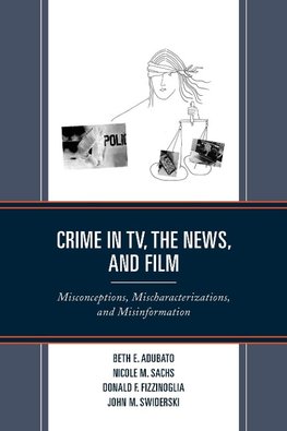 Crime in TV, the News, and Film