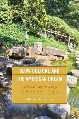 Slow Culture and the American Dream