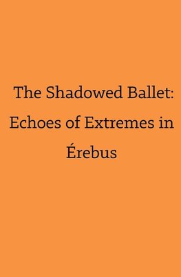 The Shadowed Ballet