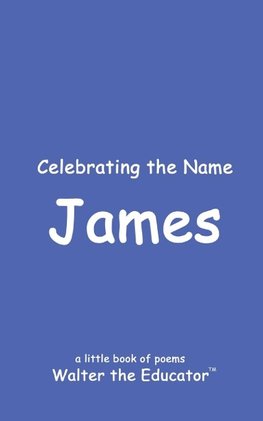 Celebrating the Name James