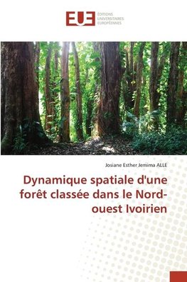 Dynamique spatiale d'une forêt classée dans le Nord-ouest Ivoirien