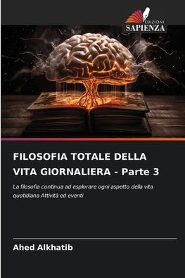 FILOSOFIA TOTALE DELLA VITA GIORNALIERA - Parte 3