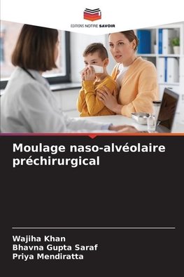 Moulage naso-alvéolaire préchirurgical