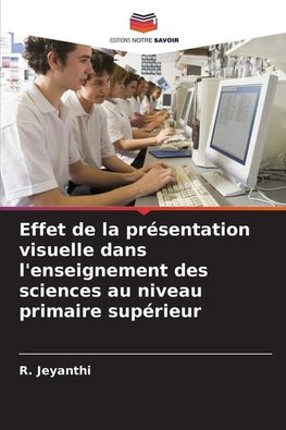 Effet de la présentation visuelle dans l'enseignement des sciences au niveau primaire supérieur