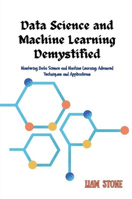 Data Science and Machine Learning Demystified