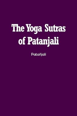 The Yoga Sutras of Patanjali