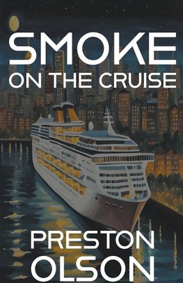 Smoke On The Cruise