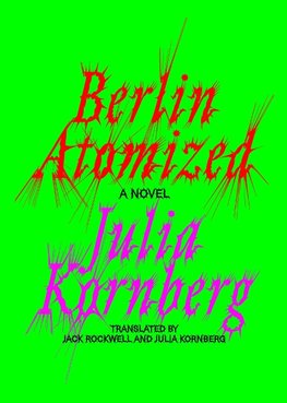 Berlin Atomized