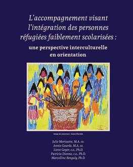 L'accompagnement visant l'intégration des personnes réfugiées faiblement scolarisées