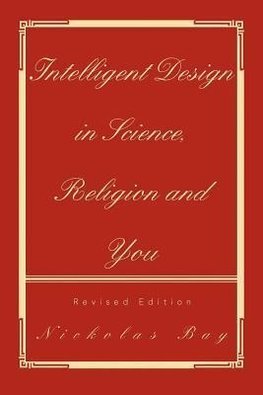 Intelligent Design in Science, Religion and You