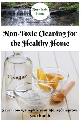 Non-Toxic Cleaning for the Healthy Home