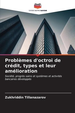 Problèmes d'octroi de crédit, types et leur amélioration