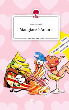 Mangiare è Amore. Life is a Story - story.one