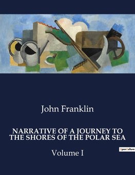 NARRATIVE OF A JOURNEY TO THE SHORES OF THE POLAR SEA