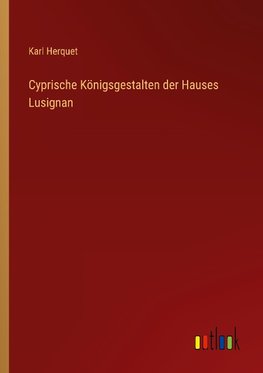 Cyprische Königsgestalten der Hauses Lusignan