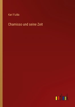 Chamisso und seine Zeit