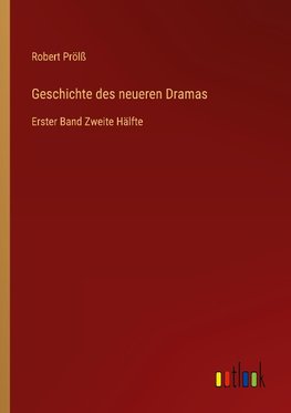 Geschichte des neueren Dramas