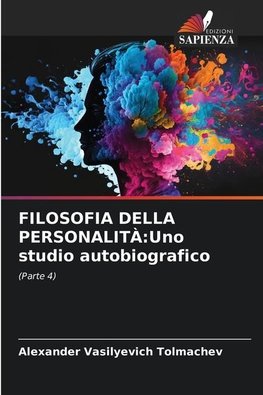 FILOSOFIA DELLA PERSONALITÀ:Uno studio autobiografico