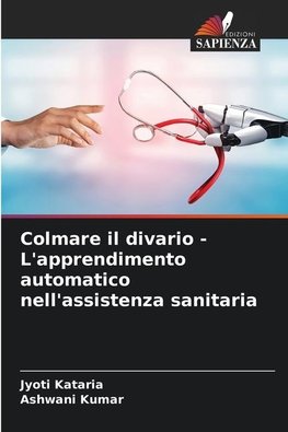 Colmare il divario - L'apprendimento automatico nell'assistenza sanitaria