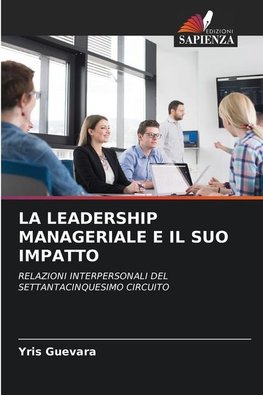 LA LEADERSHIP MANAGERIALE E IL SUO IMPATTO