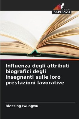 Influenza degli attributi biografici degli insegnanti sulle loro prestazioni lavorative