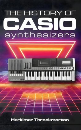 The History of Casio Synthesizers