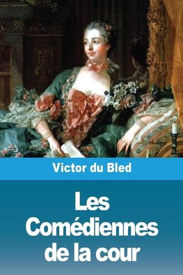 Les Comédiennes de la cour