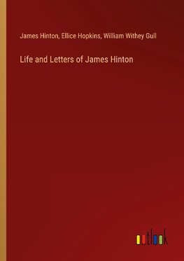 Life and Letters of James Hinton