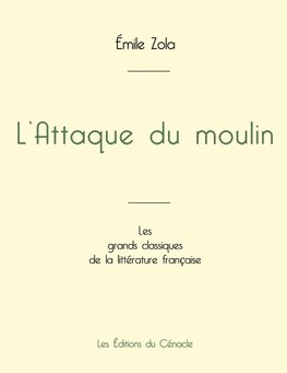 L'Attaque du moulin de Émile Zola (édition grand format)