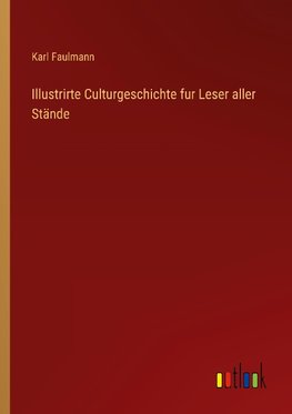 Illustrirte Culturgeschichte fur Leser aller Stände