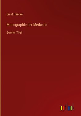 Monographie der Medusen