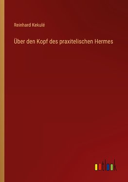 Über den Kopf des praxitelischen Hermes