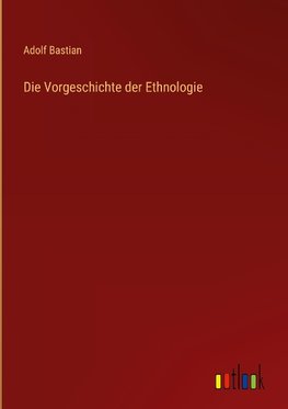 Die Vorgeschichte der Ethnologie