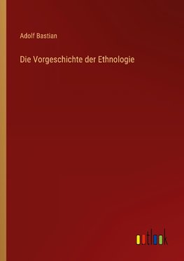 Die Vorgeschichte der Ethnologie