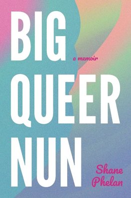 Big Queer Nun