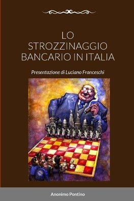 LO STROZZINAGGIO BANCARIO IN ITALIA