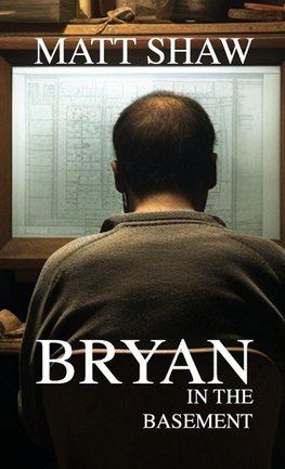 Bryan in the basement