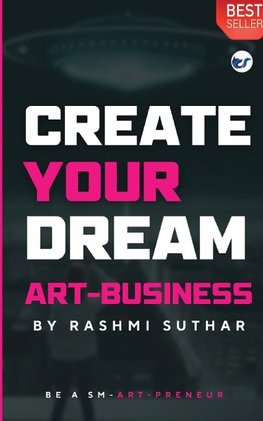 CREATE YOUR DREAM ART BUSINESS