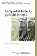 Thorsen, G: Family and Multi-Family Work with Psychosis