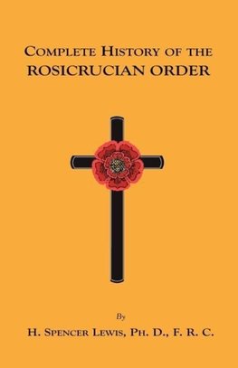 Complete History of the Rosicrucian Order