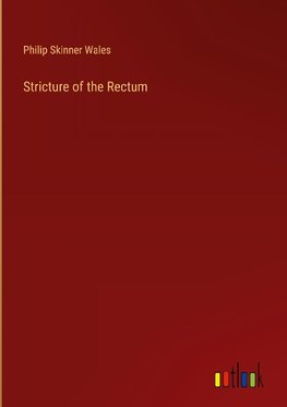 Stricture of the Rectum