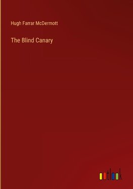 The Blind Canary